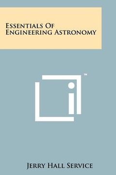 portada essentials of engineering astronomy (en Inglés)