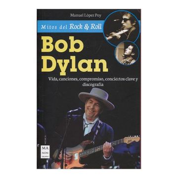 portada Bob Dylan. Vida, Canciones, Compromisos, Conciertos Clave y Discografía (in Spanish)