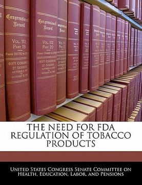 portada the need for fda regulation of tobacco products (en Inglés)