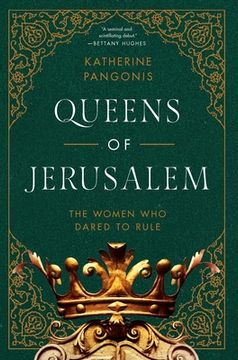 portada Queens of Jerusalem: The Women who Dared to Rule (en Inglés)