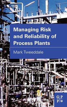portada managing risk and reliability of process plants (en Inglés)