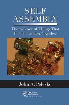 portada Self Assembly: The Science of Things That Put Themselves Together
