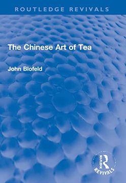 portada The Chinese art of tea (Routledge Revivals) (en Inglés)