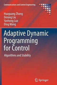 portada Adaptive Dynamic Programming for Control: Algorithms and Stability (in English)