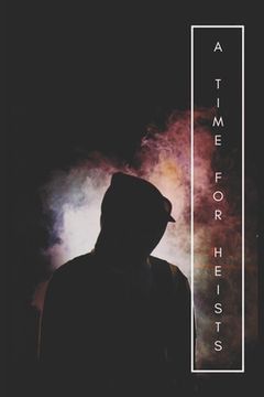 portada A Time for Heists: A Romantic Suspense Collection
