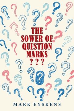 portada The Sower of Question Marks (in English)