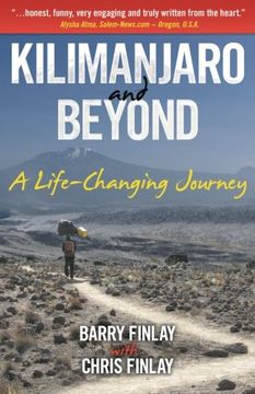 portada Kilimanjaro and Beyond: A Life-Changing Journey (en Inglés)