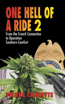 portada One Hell of a Ride II: From the French Connection to Operation Southern Comfort (en Inglés)