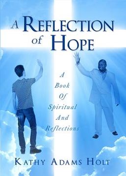 portada A Reflection of Hope: A Book Of Spiritual And Reflections (en Inglés)
