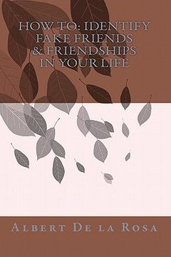 portada how to - identify fake friends & friendships in your life (en Inglés)