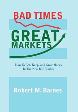 portada bad times, great markets (en Inglés)