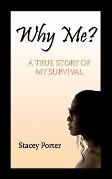 portada why me? the true story of my survival (en Inglés)