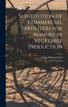 portada Substitution of Commercial Fertilizers for Manure in Vegetable Production (in English)
