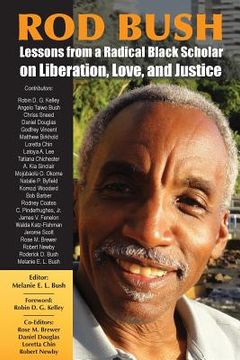 portada Rod Bush: Lessons from a Radical Black Scholar on Liberation, Love, and Justice (en Inglés)