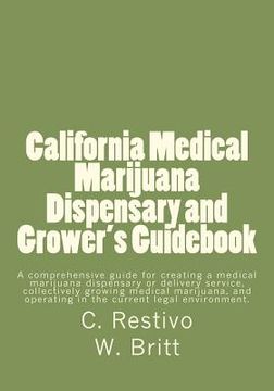 portada california medical marijuana dispensary and grower's guid (en Inglés)