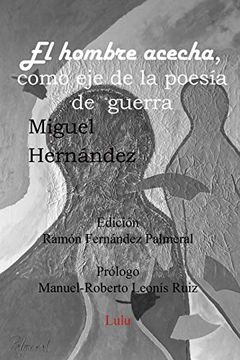 portada El Hombre Acecha, eje Poesía de Guerra (in Spanish)