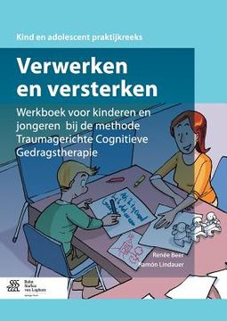 portada Verwerken En Versterken: Werkboek Voor Kinderen En Jongeren Bij de Methode Traumagerichte Cognitieve Gedragstherapie
