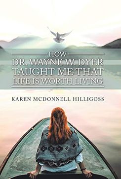 portada How dr. Wayne w. Dyer Taught me That Life is Worth Living (in English)