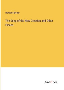 portada The Song of the New Creation and Other Pieces