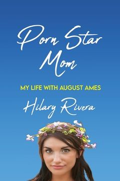 portada Porn Star Mom: My Life With August Ames (en Inglés)