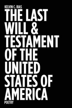 portada The Last Will & Testament of the United States of America: Poetry (en Inglés)