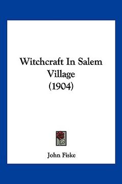 portada witchcraft in salem village (1904) (en Inglés)