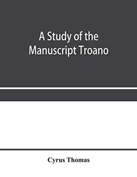 portada A Study of the Manuscript Troano (in English)
