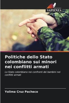 portada Politiche dello Stato colombiano sui minori nei conflitti armati (en Italiano)