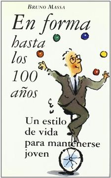 En Forma Hasta Los 100 Años (Vida Sana)