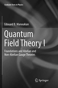 portada Quantum Field Theory i: Foundations and Abelian and Non-Abelian Gauge Theories (Graduate Texts in Physics) (in English)