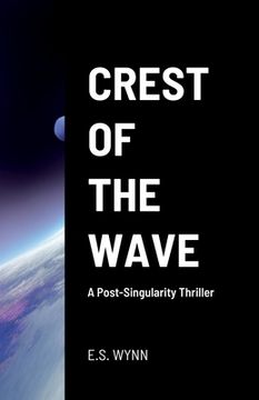 portada Crest of the Wave: A Post-Singularity Thriller (en Inglés)