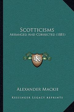 portada scotticisms: arranged and corrected (1881) (en Inglés)