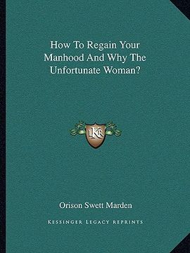 portada how to regain your manhood and why the unfortunate woman?