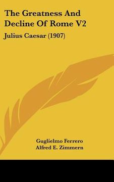 portada the greatness and decline of rome v2: julius caesar (1907)