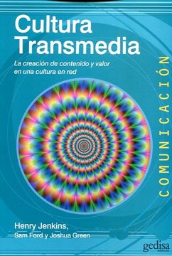 portada Cultura Transmedia: La Creación de Contenido y Valor en una Cultura en red (Comunicación) (Spanish Edition)