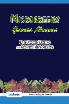 portada Microgreens Growers Almanac: Easy record keeping for growing Microgreens (Blue Cover)