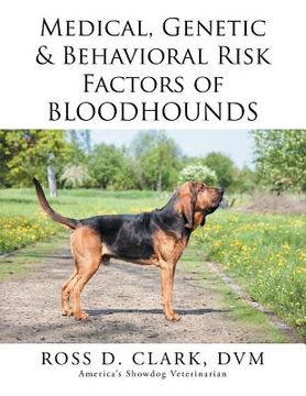 portada Medical, Genetic & Behavioral Risk Factors of Bloodhounds (en Inglés)