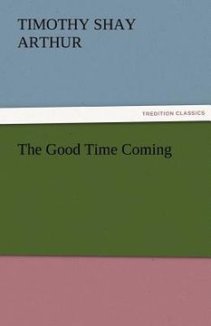 portada the good time coming (in English)