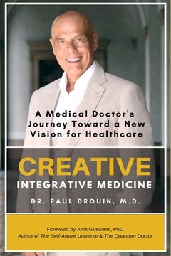portada Creative Integrative Medicine: A Medical Doctor's Journey Toward a New Vision of Healthcare