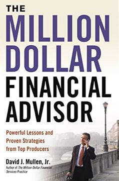 portada The Million-Dollar Financial Advisor: Powerful Lessons and Proven Strategies From top Producers (en Inglés)