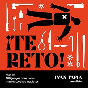 portada Te Reto! Mas de 100 Juegos Criminales Para Detectives Inquietos (in Spanish)