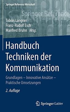 portada Handbuch Techniken der Kommunikation: Grundlagen - Innovative Ansätze - Praktische Umsetzungen (Springer Reference Wirtschaft) 