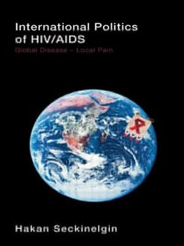 portada international politics of hiv/aids: global disease-local pain (en Inglés)