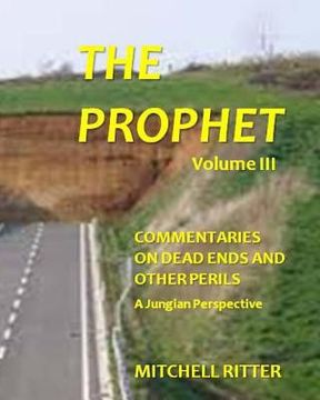 portada The Prophet: Commentaries on Dead Ends and Other Perils (en Inglés)