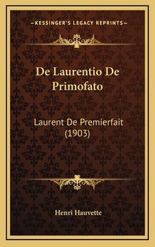 portada De Laurentio De Primofato: Laurent De Premierfait (1903) (en Latin)