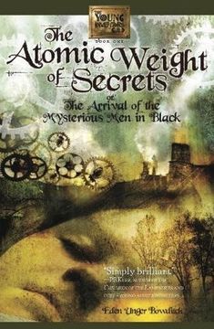 portada The Atomic Weight of Secrets or the Arrival of the Mysterious Men in Black (en Inglés)