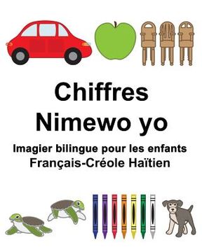 portada Français-Créole Haïtien Chiffres/Nimewo yo Imagier bilingue pour les enfants (en Francés)
