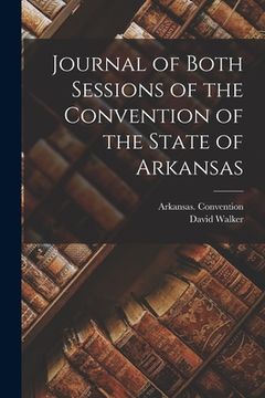 portada Journal of Both Sessions of the Convention of the State of Arkansas (in English)