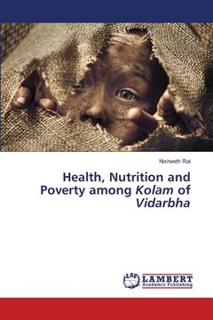 portada Health, Nutrition and Poverty among Kolam of Vidarbha (en Inglés)