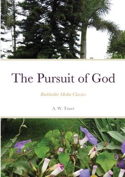 portada The Pursuit of God: Burkholder Media Classics (in English)